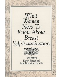 What Women Need To Know About Breast Self-Examination