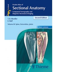 Pocket Atlas of Sectional Anatomy, Volume 3: Spine, Extremities, Joints