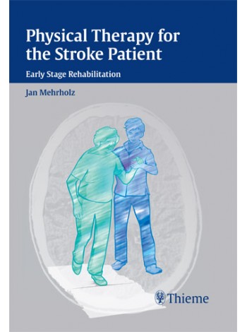 Physical Therapy for the Stroke Patient