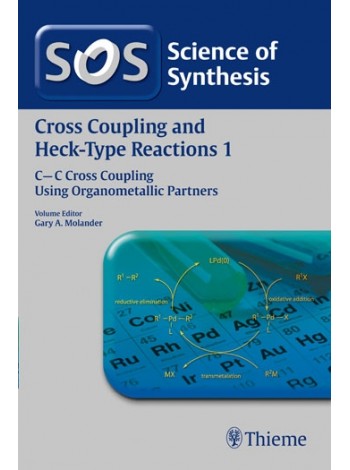 Science of Synthesis Cross Coupling and Heck-Type Reactions 1