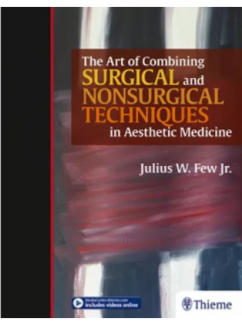 The Art of Combining Surgical and Nonsurgical Techniques in Aesthetic Medicine